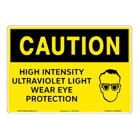 OSHA Compliant Caution/High Intensity Safety Signs Indoor/Outdoor Plastic (BJ) 10 X 7